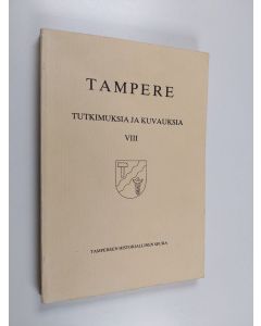 käytetty kirja Tampere : tutkimuksia ja kuvauksia 8