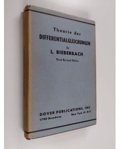 Kirjailijan Ludwig Bieberbach käytetty kirja Theorie der differentialgleichungen : vorlesungen aus dem gesamtgebiet der gewöhnlichen und der partiellen differentialgleichungen