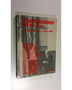 Tekijän Hannu ym. Rautkallio  käytetty kirja Mahdollisuuksien aika 1978-1984