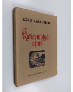 Kirjailijan Väinö Tuomaala käytetty teos Kotiseututyön opas (tekijän omiste)