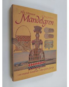 Kirjailijan Nils Månsson käytetty kirja Mandelgren : En resande konstnär i 1800-talets Sverige