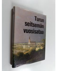 Tekijän Eero Kuparinen  käytetty kirja Turun seitsemän vuosisataa