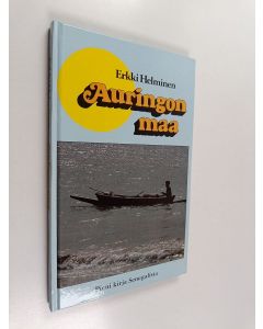 Kirjailijan Erkki Helminen käytetty kirja Auringon maa : pieni kirja Senegalista