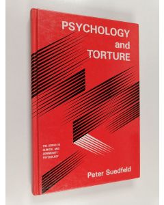 Kirjailijan Peter Suedfeldt käytetty kirja Psychology and Torture