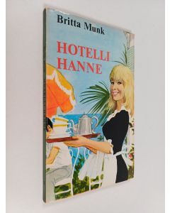 Kirjailijan Britta Munk käytetty kirja Hotelli Hanne