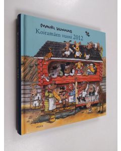 Kirjailijan Mauri Kunnas käytetty kirja Koiramäen vuosi 2012