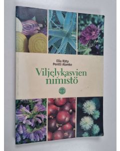 Kirjailijan Pentti Alanko & Ella Räty käytetty kirja Viljelykasvien nimistö = Kulturväxternas namn