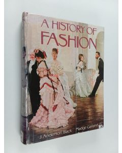 Kirjailijan J. Anderson Black käytetty kirja A history of fashion