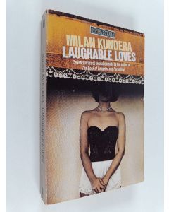Kirjailijan Milan Kundera käytetty kirja Laughable Loves