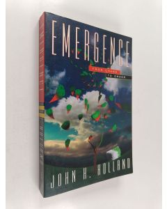 Kirjailijan John H. Holland käytetty kirja Emergence : from chaos to order