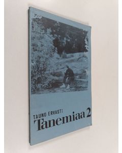 Kirjailijan Tauno Ervasti käytetty kirja Tanemiaa 2