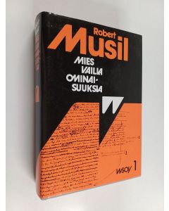 Kirjailijan Robert Musil käytetty kirja Mies vailla ominaisuuksia 1