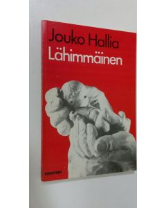 Kirjailijan Jouko Hallia käytetty kirja Lähimmäinen