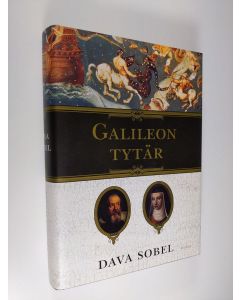 Kirjailijan Dava Sobel käytetty kirja Galileon tytär : tiedettä, uskoa, rakkautta (ERINOMAINEN)