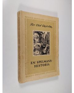 Kirjailijan Per Olof Ekström käytetty kirja En spelmanshistoria : roman