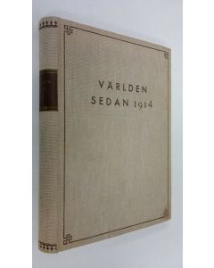 Kirjailijan T. Vogel-Jorgensen käytetty kirja Världen sedan 1914 : i bilder med text - förra delen