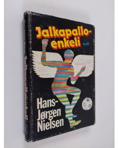 Kirjailijan Hans-Jørgen Nielsen käytetty kirja Jalkapalloenkeli : kertomus