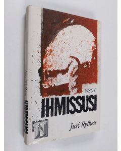 Kirjailijan Juri Rytheu käytetty kirja Ihmissusi