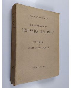 Kirjailijan Gunnar Palmgren käytetty kirja Grunddragen av Finlands civilrätt - Familjerätt och kvarlåtenskapsrätt