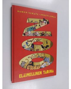 Kirjailijan Roman Schatz käytetty kirja Zoo : eläimellinen tarina