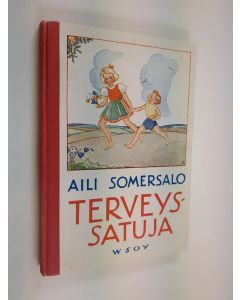 Kirjailijan Aili Somersalo käytetty kirja Terveyssatuja