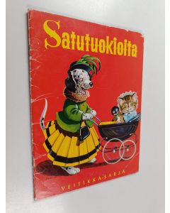 Kirjailijan Satutuokioita käytetty teos Satutuokioita ; Saapasjalkakissa ; Kananpoika, joka löysi kultarahan ; Kissa istuu takan ääressä ; Miksi kissa peseytyy syötyään ; Lintu ja kissa ; Yksi, kaksi, kolme