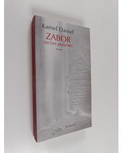 Kirjailijan Kamel Daoud käytetty kirja Zabor ou les psaumes