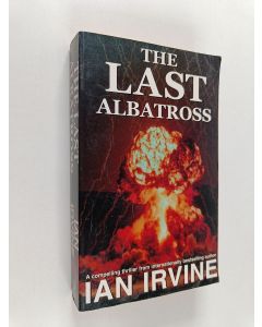 Kirjailijan Ian Irvine käytetty kirja The Last Albatross