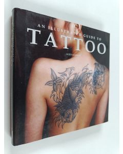 Kirjailijan Alex Keenan käytetty kirja An illustrated guide to tattoo