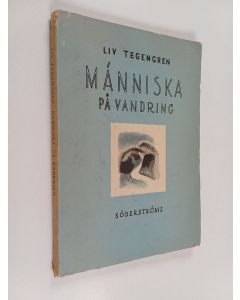 Kirjailijan Liv Tegengren käytetty kirja Människa på vandring
