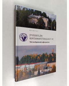 Kirjailijan Keijo Koivisto käytetty kirja Jyväskylän Rintamaveteraanit ry : viisi vuosikymmentä veljien puolesta