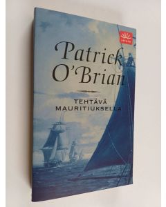 Kirjailijan Patrick O'Brian käytetty kirja Tehtävä Mauritiuksella