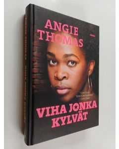 Kirjailijan Angie Thomas käytetty kirja Viha jonka kylvät
