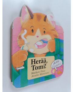 Kirjailijan Mathew Price käytetty kirja Herää, Tomi!