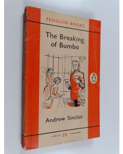 Kirjailijan Andrew Sinclair käytetty kirja The Breaking of Bumbo