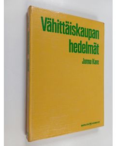 Kirjailijan Jorma Kare käytetty kirja Vähittäiskaupan hedelmät