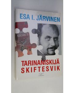 Kirjailijan Esa I. Järvinen käytetty kirja Tarinaniskijä Skiftesvik : 80-luvun kirjailijan synty ja vastaanotto