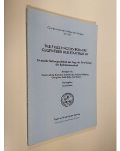 käytetty kirja Die Stellung des Bürgers gegenüber der Staatsmacht : deutsche Stellungsnahmen zur Frage der Entwicklung der Rechtswissenschaft