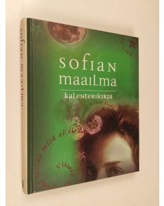 Kirjailijan Katriina Savolainen käytetty kirja Sofian maailma : kalenterikirja