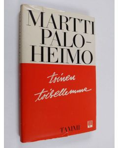 Kirjailijan Martti Paloheimo käytetty kirja Toinen toisellemme : psykiatrisia pakinoita