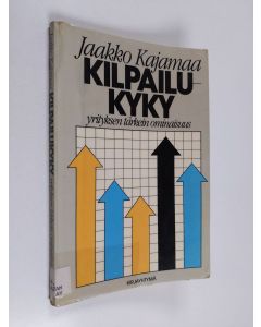 Kirjailijan Jaakko Kajamaa käytetty kirja Kilpailukyky - yrityksen tärkein ominaisuus