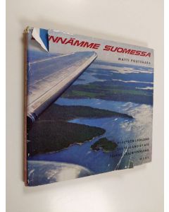 Kirjailijan Matti Poutvaara käytetty kirja Lennämme Suomessa = Vi flyger i Finland = See Finland by air = Flugreisen in Finnland