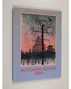 Kirjailijan Varpu Juntunen & Pekka Juntunen käytetty kirja Autioiden soiden maa