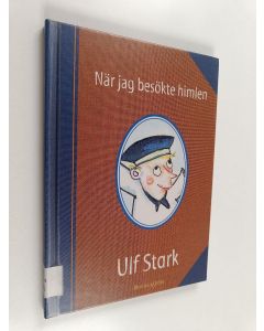Kirjailijan Ulf Stark käytetty kirja När jag besökte himlen