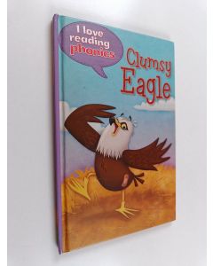 Kirjailijan Melanie Hamm käytetty kirja Clumsy eagle