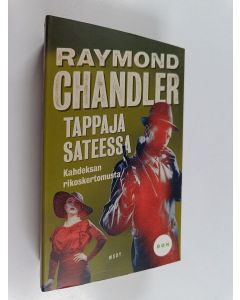 Kirjailijan Raymond Chandler käytetty kirja Tappaja sateessa : Kahdeksan rikoskertomusta