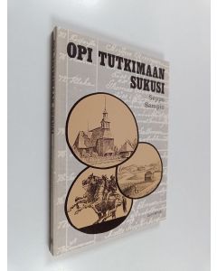 Kirjailijan Seppo Sampio käytetty kirja Opi tutkimaan sukusi