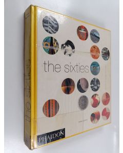 Kirjailijan Lesley Jackson käytetty kirja The sixties : decade of design revolution - Sixties