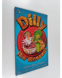 Kirjailijan Tony Bradman käytetty kirja Dilly the Dinosaur