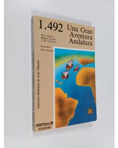 Kirjailijan Paco Olvera käytetty kirja 1.492 : Una gran aventura andaluza
